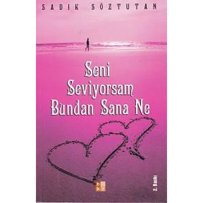 Seni Seviyorsam Bundan Sana Ne