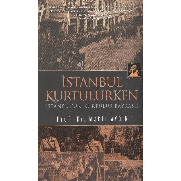İstanbul Kurtulurken  İstanbulun Kurtuluş Bayramı