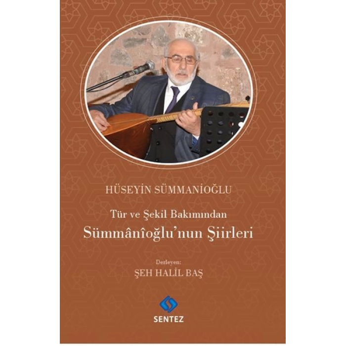 Tür ve Şekil Bakımından Sümmanioğlunun Şiirleri