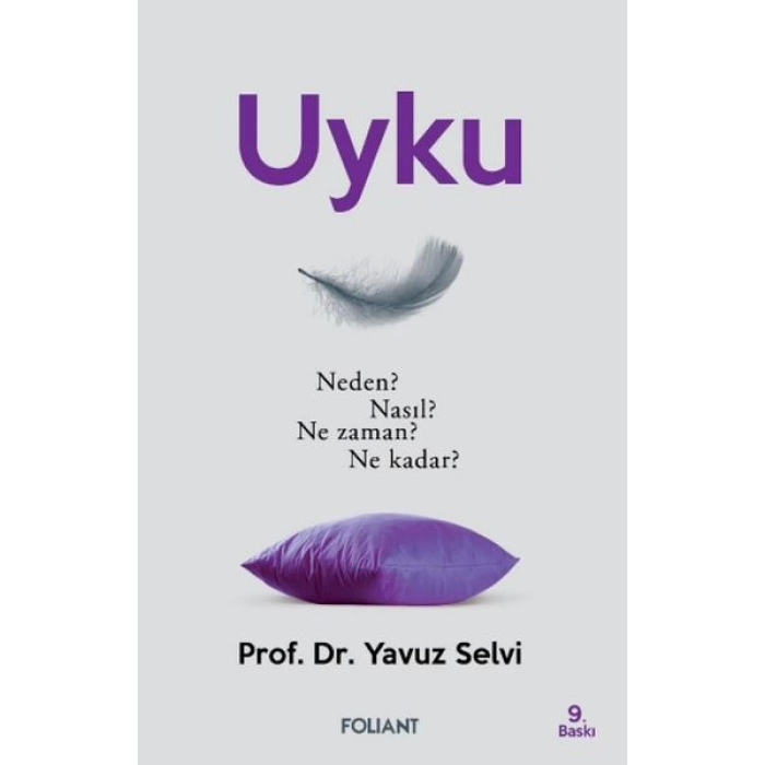 Uyku - Neden? Nasıl? Ne zaman? Ne kadar?