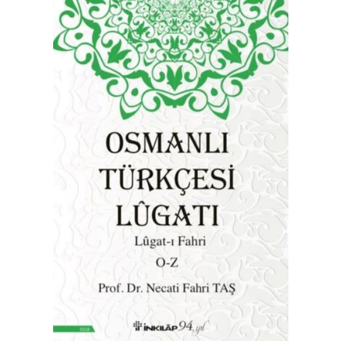 Osmanlı Türkçesi Lügatı - Lügatı  Fahri O - Z