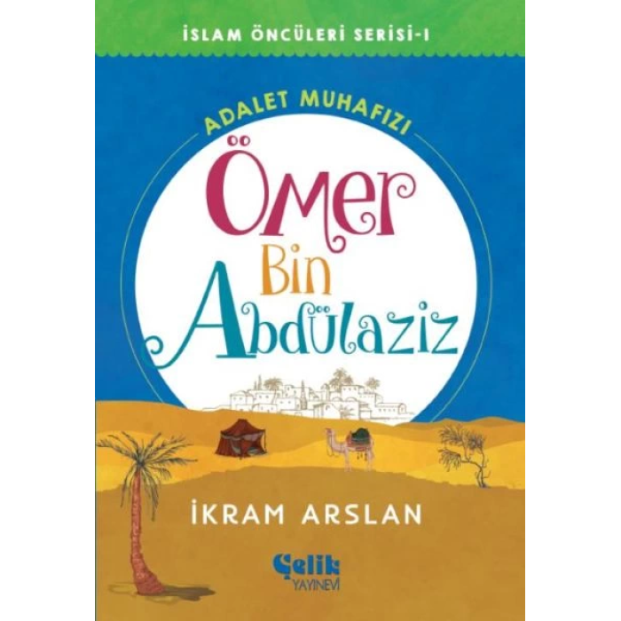 İslam Öncüleri Serisi 1 - Ömer Bin Abdülaziz