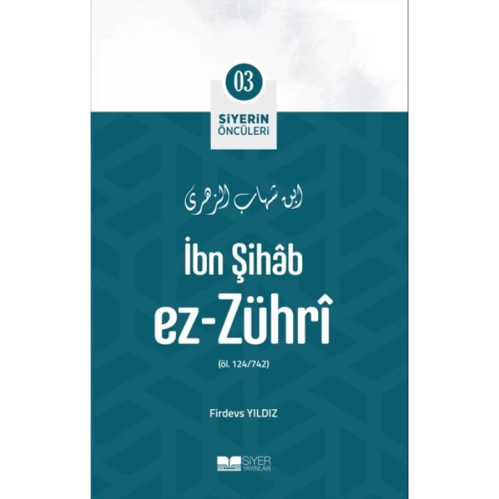 İbn Şihâb Ez- Zührî - Siyerin Öncüleri 3