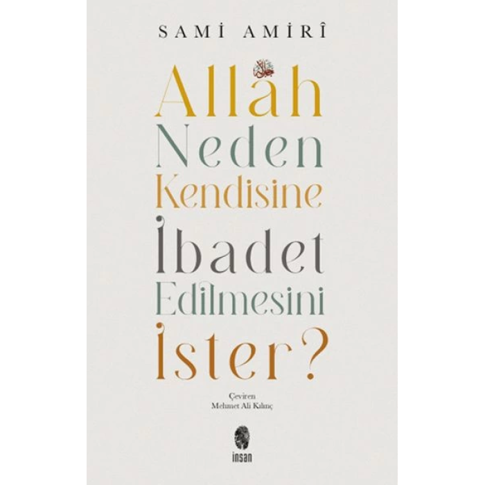Allah Neden Kendisine İbadet Edilmesini İster?