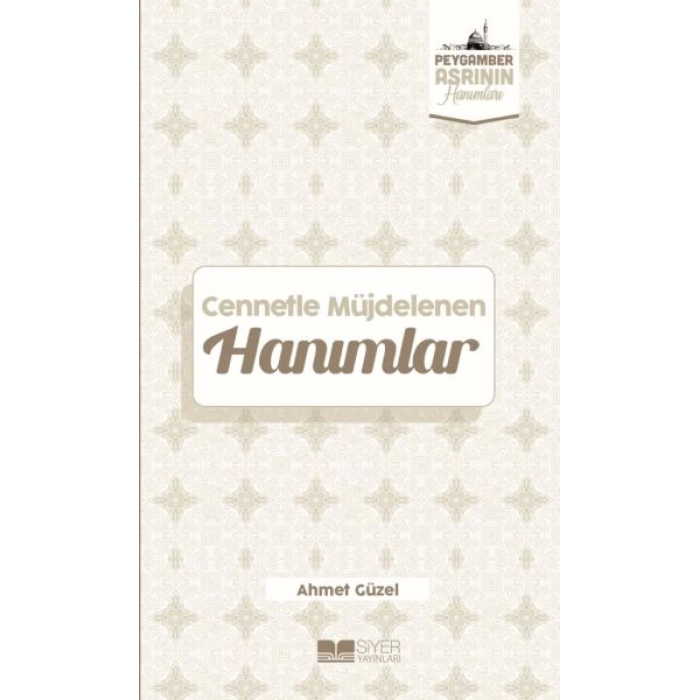 Cennetle Müjdelenen Hanımlar Peygamber Asrının Hanımları 9