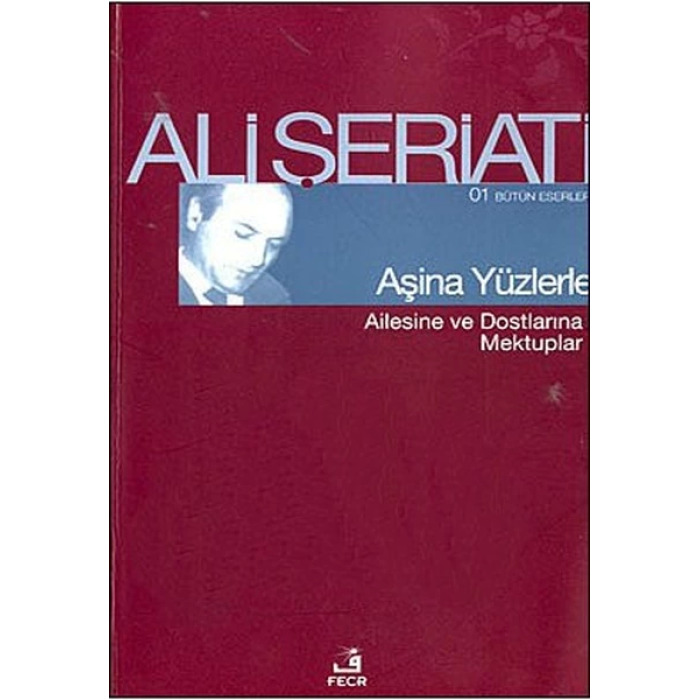 Aşina Yüzlerle Ailesine ve Dostlarına Mektuplar