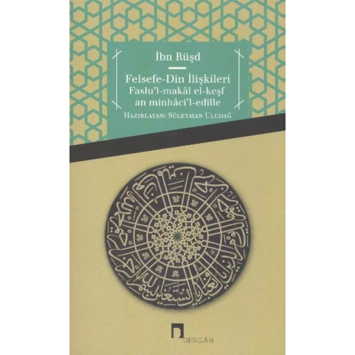 Felsefe - Din İlişkileri  Faslul-Makal el-Keşfan minhacil-edille