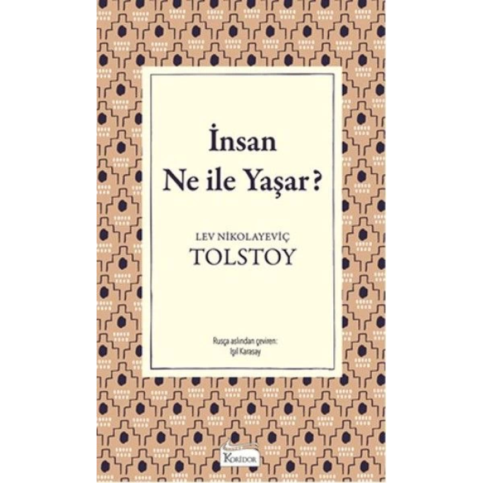 İnsan Ne İle Yaşar (Bez Ciltli)