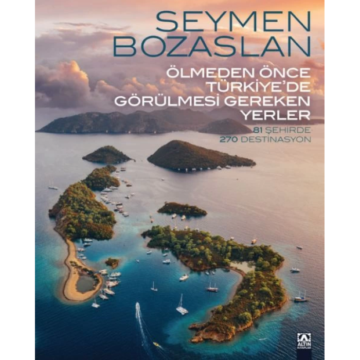 Ölmeden Önce Türkiye’de Görülmesi Gereken Yerler