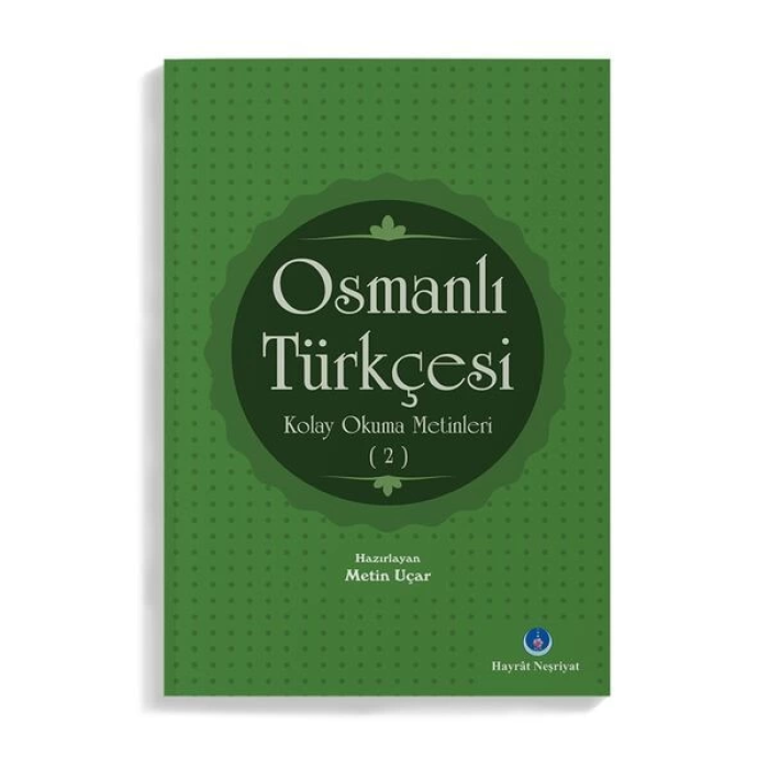 Osmanlı Türkçesi Kolay Okuma Metinleri 2