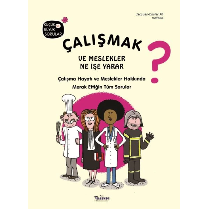Çalışmak ve Meslekler Ne İşe Yarar?