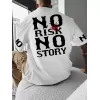 No Risk No Story Baskılı Oversize Bisiklet Yaka T-shirt - Beyaz