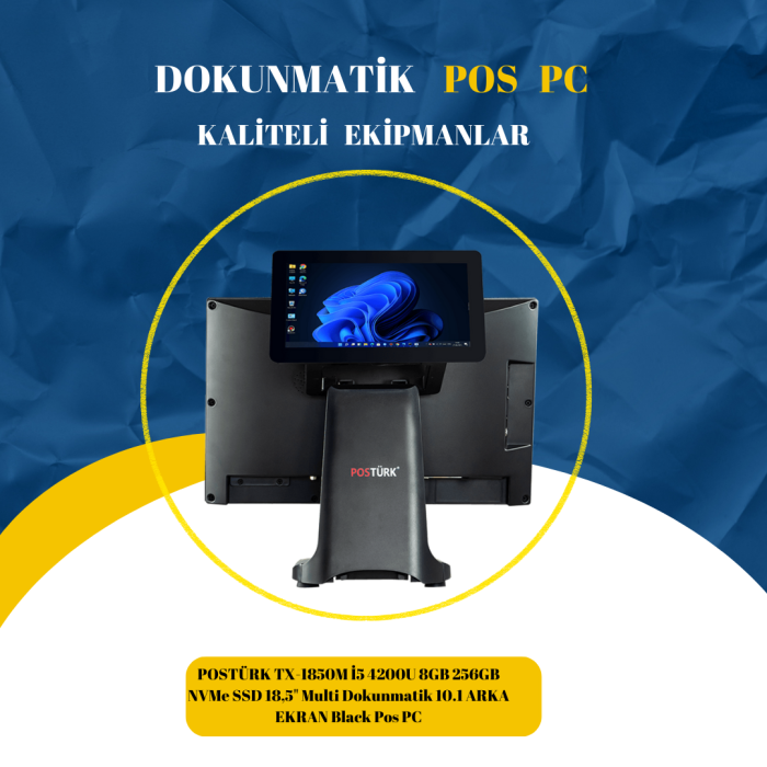 POSTÜRK TX-1850M İ5 4200U 8GB 256GB NVMe SSD 18,5 Multi Dokunmatik 10.1 ARKA EKRAN Black Pos PC