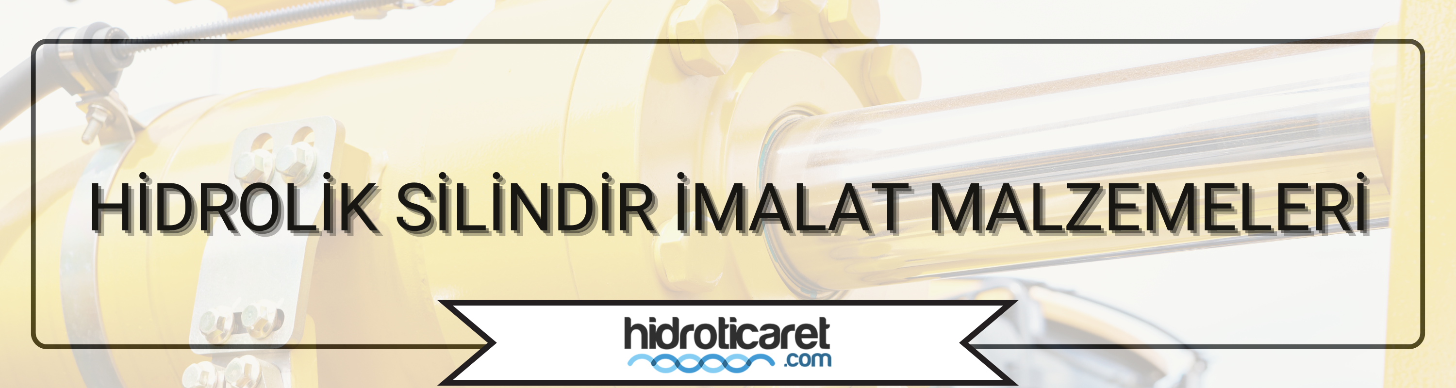 hidrolik silindir imalat malzemeleri