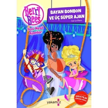 Berry Bees Bayan Bonbon Ve Üç Süper Ajan