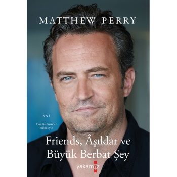 Friends, Âşıklar Ve Büyük Berbat Şey