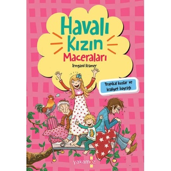 Havalı Kızın Maceraları Tropikal Kuşlar Ve Kraliyet Bayrağı