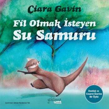 Fil Olmak İsteyen Su Samuru