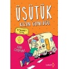 Üşütük Kızın Günlüğü 3 - İstikamet Tatil