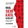 Nasıl Seri Katil Oldular?