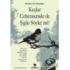 Kuşlar Cehennemde De Şarkı Söyler Mi?