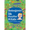 Bebeğimin İlk Keşifler Kitabı Yeşil - Hayvanlar - Vücudumuz - Şekiller