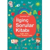 İlginç Sorular Kitabı Turkuaz - Keşifler, Harfler, Duyurular, Vücudumuz, Sayılar