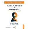 Duygu Düzenleme ve Farkındalık