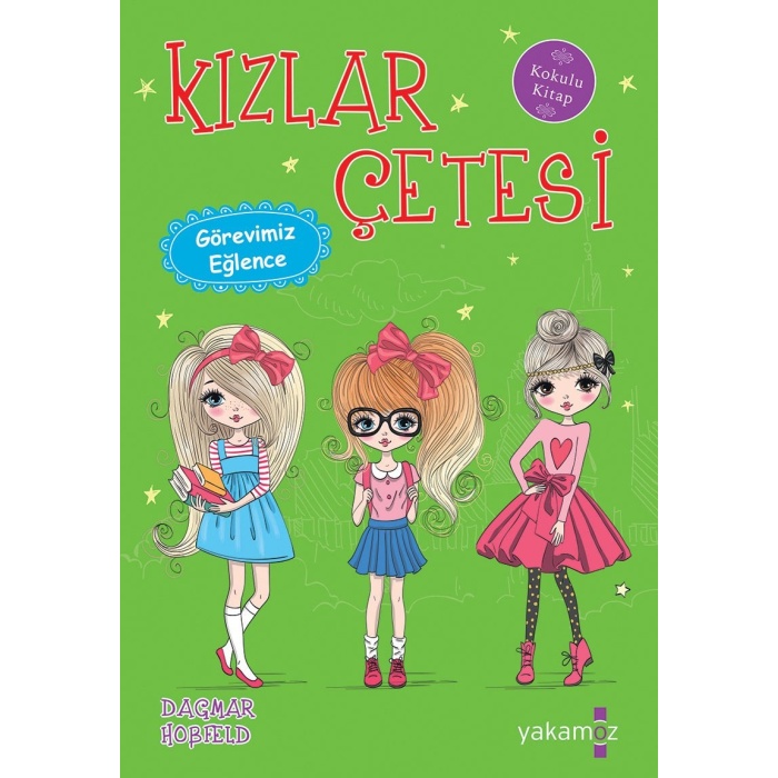 Kızlar Çetesi 6 - Görevimiz Eğlence