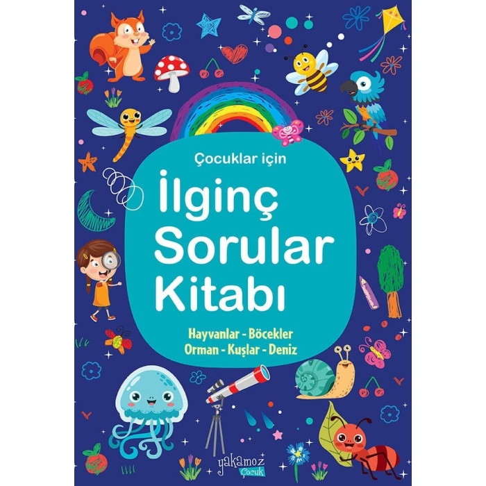 İlginç Sorular Kitabı Lacivert - Hayvanlar, Böcekler, Orman, Kuşlar, Deniz