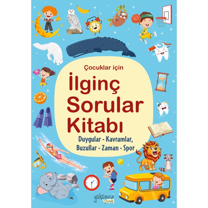 İlginç Sorular Kitabı Mavi - Duygular, Kavramlar, Buzullar, Zaman, Spor
