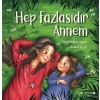 Hep Fazlasıdır Annem  (4022)