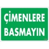 Çimlere Basmayın Uyarı Levhası 25x35 KOD:1210