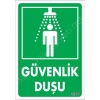 Güvenlik Duşu Uyarı Levhası 17,5x25 KOD:1017