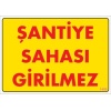 Şantiye Sahası Uyarı Levhası 25x35 KOD:1405