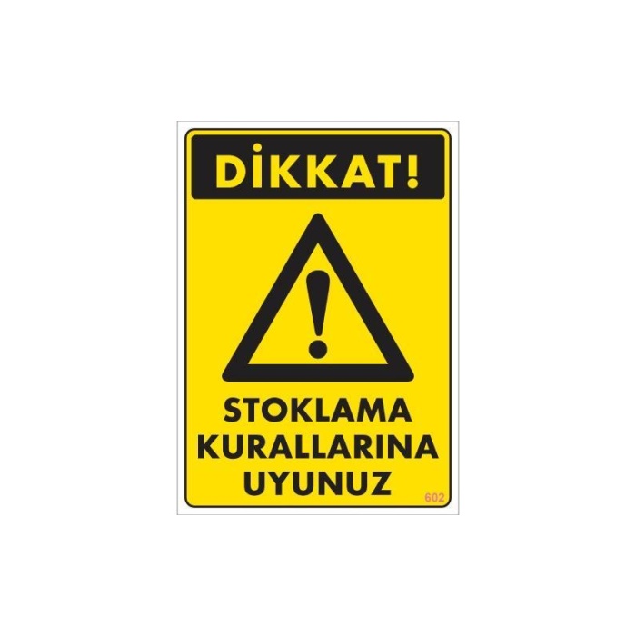 Stoklama Kurallarına Uyunuz Levhası 25x35 Kod: 602