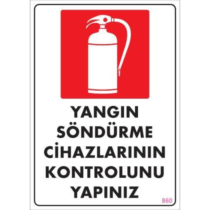 Yangın Söndürme Tüpü Uyarı Levhası 25x35 KOD:860