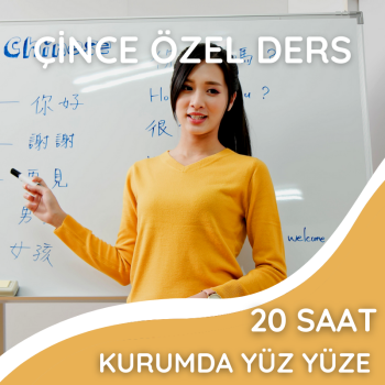 KURUMDA YÜZ YÜZE ÇİNCE ÖZEL DERS (20 SAAT)