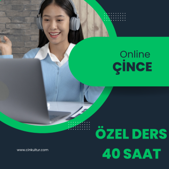 ONLINE ÇİNCE ÖZEL DERS (40 SAAT)