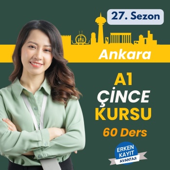 A1 ÖRGÜN (Yüz Yüze) ÇİNCE EĞİTİMLERİ (ANKARA) 60 DERS HAFTASONU