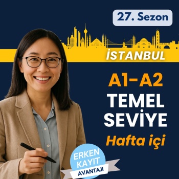 A1 VE A2 ÖRGÜN (Yüz Yüze) TEMEL SEVİYE ÇİNCE EĞİTİMLERİ (İSTANBUL) 120 DERS HAFTAİÇİ