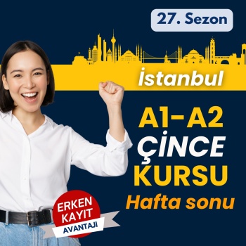A1 VE A2 ÖRGÜN (Yüz Yüze) TEMEL SEVİYE ÇİNCE EĞİTİMLERİ KADIKÖY, 120 DERS HAFTASONU