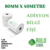 80X40 TERMAL ADİSYON RULOSU - BİLGİ FİŞİ