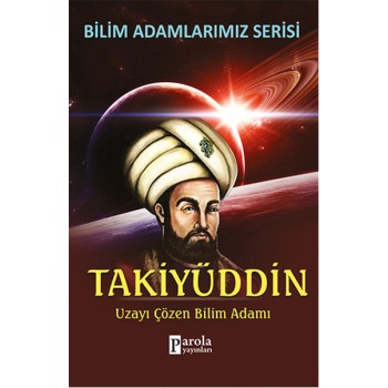 Takiyüddin Uzayı Çözen Bilim Adamı