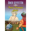 Ömer Seyfettin Başını Vermeyen Şehit