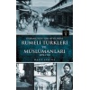 Osmanlının Son 40 Yılında Rumeli Türkleri ve Müslümanları