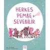 Herkes Pembe Sevebilir