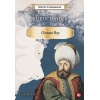 Tarihte İz Bırakanlar - Kurucu Lider - Osman Bey