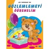 Ayı Pofuduk İle Gözlemlemeyi Öğrenelim