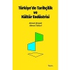 Türkiye’de Tarihçilik ve Kültür Endüstrisi